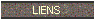 LIENS